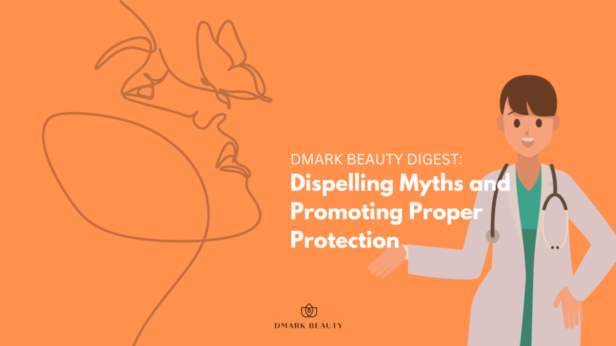 Dispelling Myths and Promoting Proper Protection - Beautypreneur PH