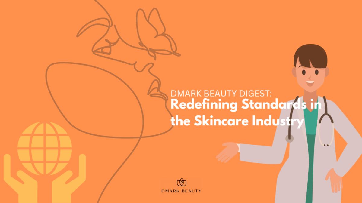 Redefining Standards in the Skincare Industry - Beautypreneur PH