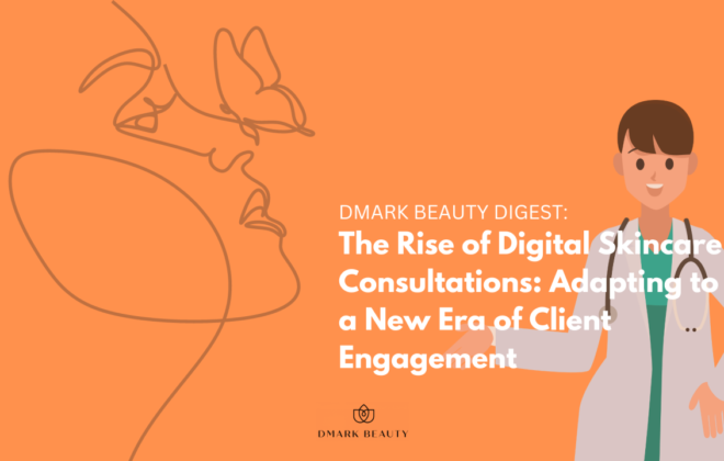 The Rise of Digital Skincare Consultations Adapting to a New Era of Client Engagement - Beautypreneur PH