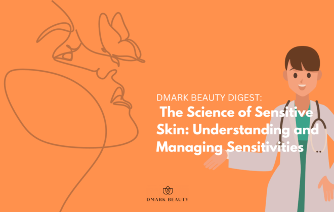 The Science of Sensitive Skin Understanding and Managing Sensitivities - Beautypreneur PH