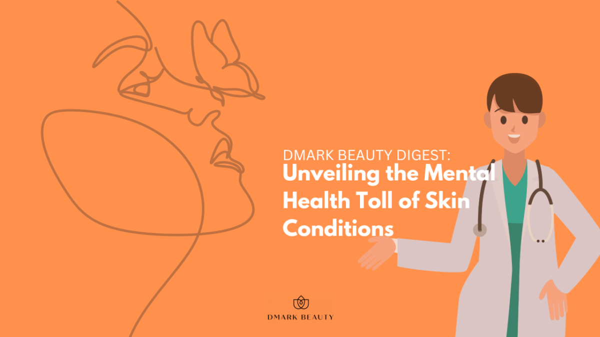 Unveiling the Mental Health Toll of Skin Conditions - Beautypreneur PH
